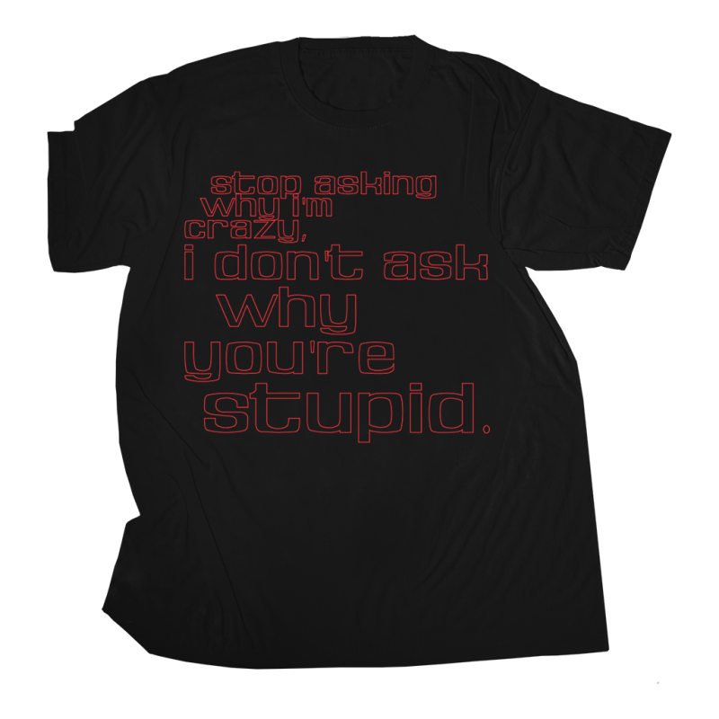 "Stupid" T Shirt by Tamra Black